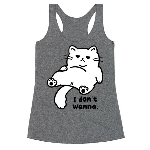 I Don't Wanna (black) Racerback Tank Top