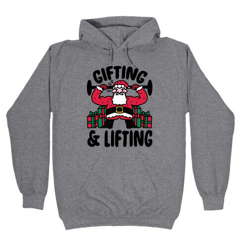 Gifting & Lifting Hooded Sweatshirt