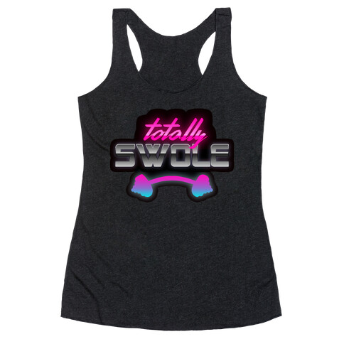 Totally Swole Racerback Tank Top