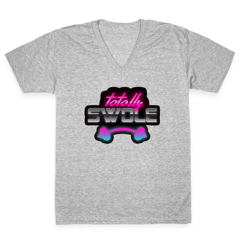 Totally Swole V-Neck Tee Shirt