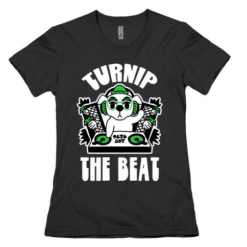 Turnip The Beat Womens T-Shirt