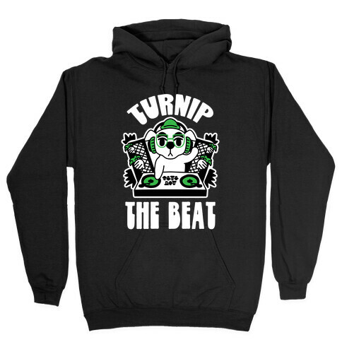 Turnip The Beat Hooded Sweatshirt