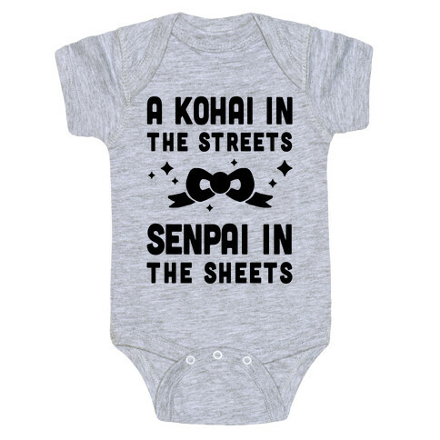 A Kohai In The Streets Senpai In The Sheets Baby One-Piece