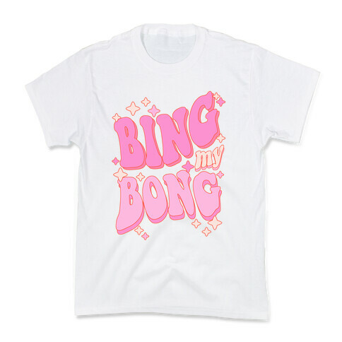 Bing My Bong Kids T-Shirt