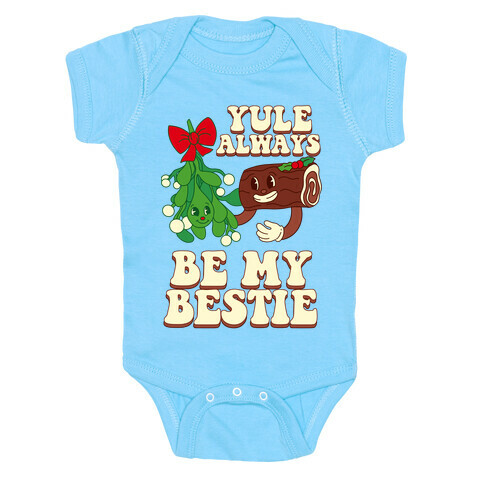 Yule Always Be My Bestie Baby One-Piece