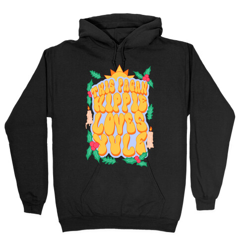 This Pagan Hippie Loves Yule Hooded Sweatshirt