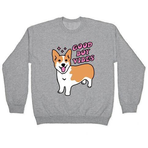 Good Boy Vibes Corgi Pullover