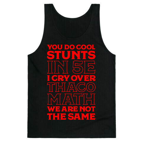 You Do Cool Stunts in 5e, I Cry Over Thac0 Tank Top