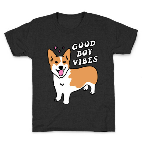 Good Boy Vibes Corgi Kids T-Shirt