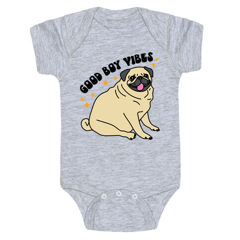 Good Boy Vibes Pug Baby One-Piece