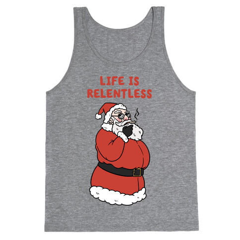 Life Is Relentless Santa Tank Top