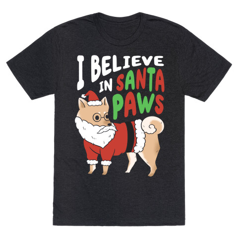 I Believe In Santa Paws T-Shirt