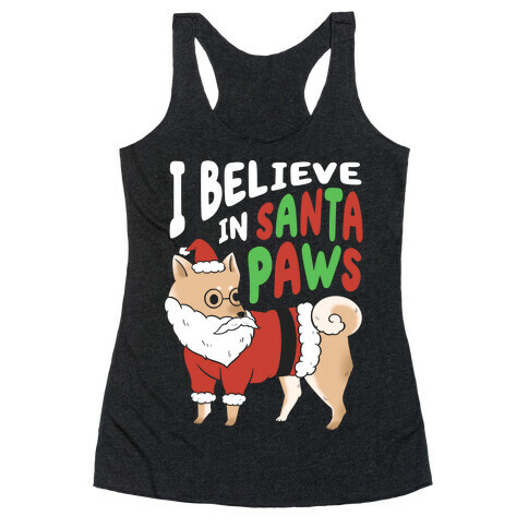 I Believe In Santa Paws Racerback Tank Top