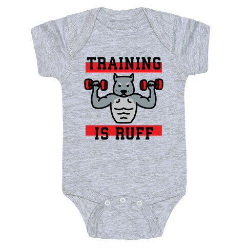 Training Is Ruff Baby One-Piece