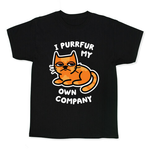 I Purrfur My Own Company Kids T-Shirt