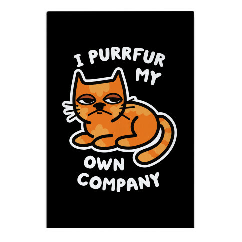 I Purrfur My Own Company Garden Flag