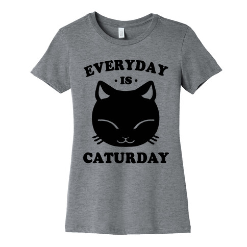 Everyday Is Caturday Womens T-Shirt