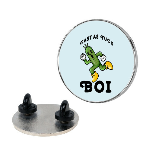 Fast as F*** Boi Pin