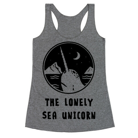 The Lonely Sea Unicorn Racerback Tank Top