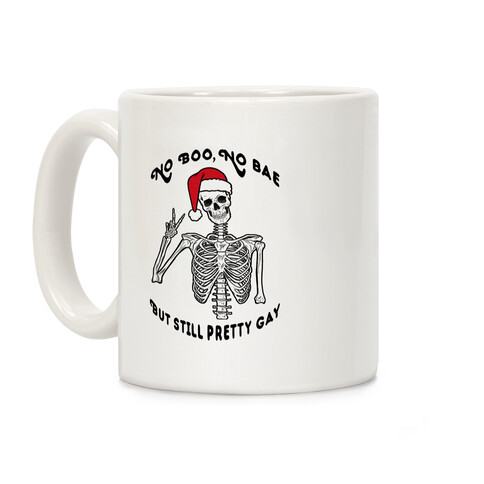 No Boo, No Bae But Still Pretty Gay  Coffee Mug