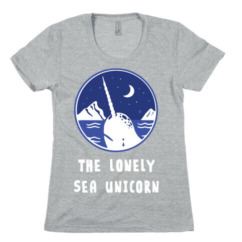 The Lonely Sea Unicorn Womens T-Shirt