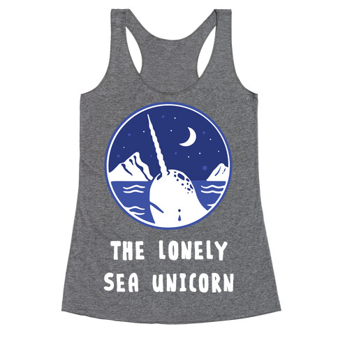 The Lonely Sea Unicorn Racerback Tank Top