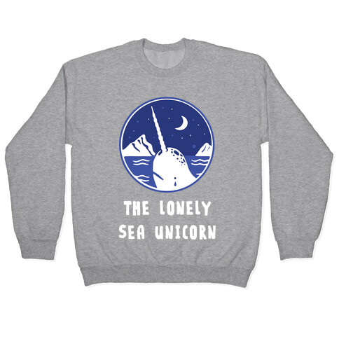 The Lonely Sea Unicorn Pullover