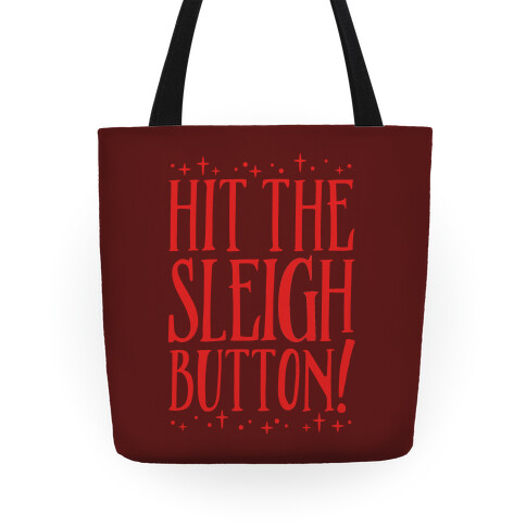 Hit The Sleigh Button Parody Tote