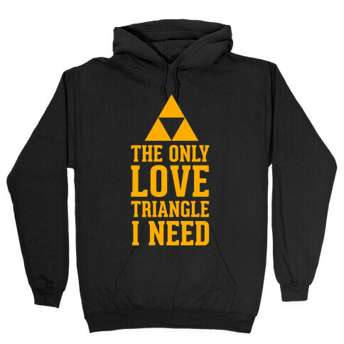 The Only Love Triangle I Need Hooded Sweatshirt