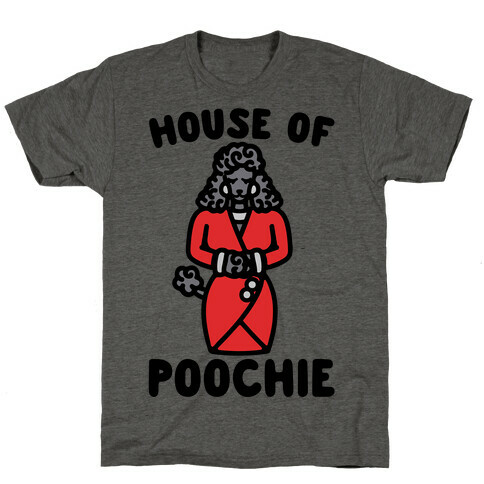 House of Poochie Parody T-Shirt