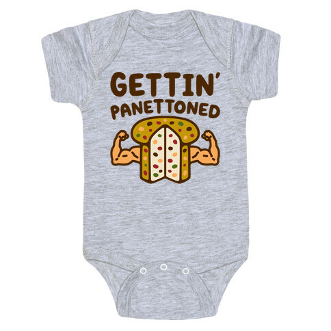Gettin' Panettoned  Baby One-Piece