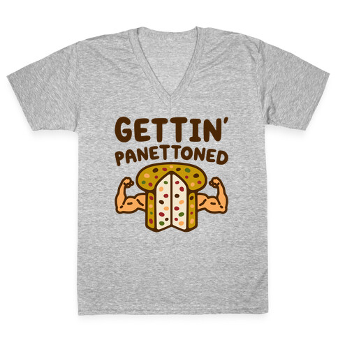 Gettin' Panettoned  V-Neck Tee Shirt