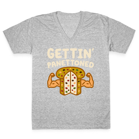 Gettin' Panettoned  V-Neck Tee Shirt