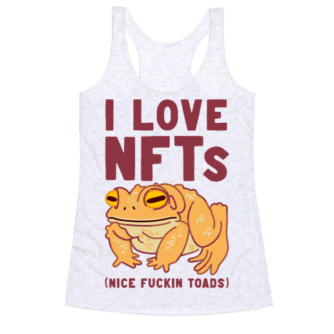 I Love NFTs (Nice F***in Toads) Racerback Tank Top