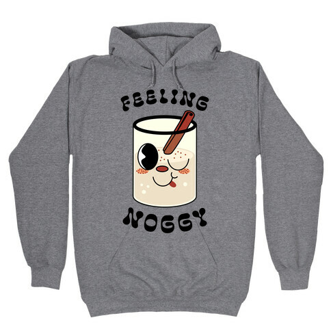 Feelin' Noggy Eggnog  Hooded Sweatshirt