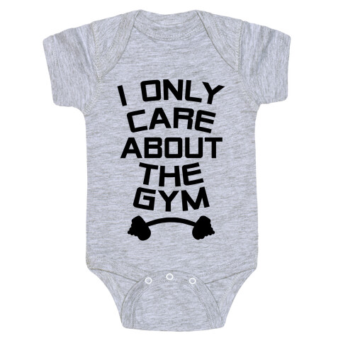 I Only Care About the Gym Baby One-Piece