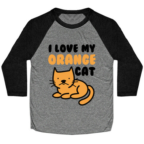 I Love My Orange Cat Baseball Tee