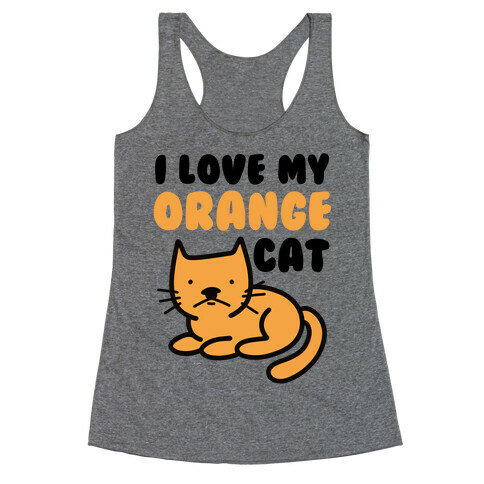 I Love My Orange Cat Racerback Tank Top