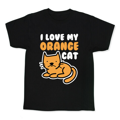 I Love My Orange Cat Kids T-Shirt