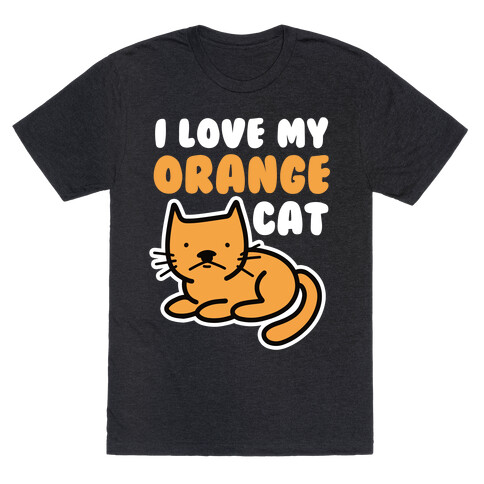 I Love My Orange Cat T-Shirt