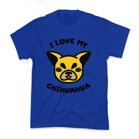 I Love My Chihuahua Kids T-Shirt