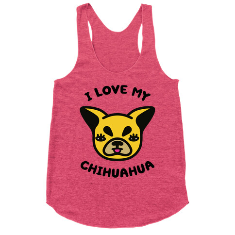 I Love My Chihuahua Racerback Tank Top