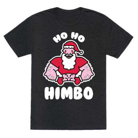 Ho Ho Himbo T-Shirt