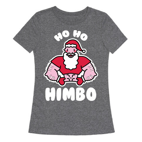 Ho Ho Himbo Womens T-Shirt