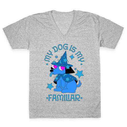 My Dog Is My Familiar  V-Neck Tee Shirt