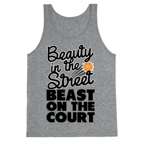 Beauty in the Street Beast on The Court Tank Top