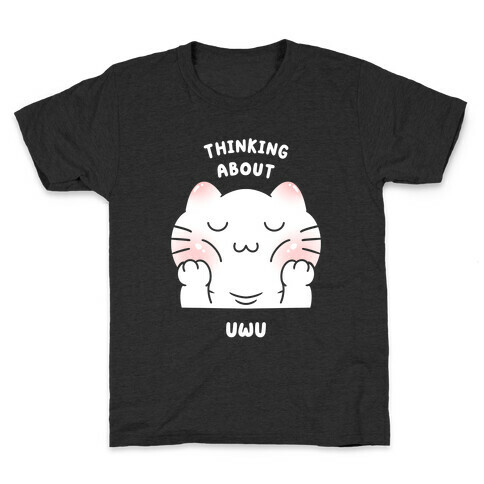 Thinking About Uwu Kids T-Shirt