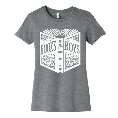 Books Not Boys Womens T-Shirt