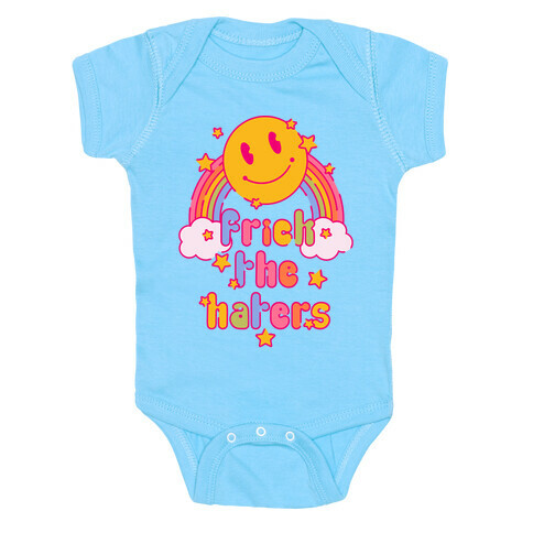 Frick the Haters Baby One-Piece