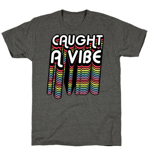 Caught A Vibe Retro Rainbow T-Shirt